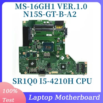 MS-16GH1 ВЕРСИЯ 1.0 С процесор SR1Q0 I5-4210H дънна Платка на MSI GE60 GP60 MS-16GH1 дънна Платка на лаптоп N15S-GT-B-A2 GTX840M Тестван на 100%